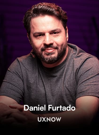 Daniel Furtado - UX Now